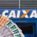 Notas de dinheiro em reais em frente a agência da CAIXA representando saque de R$ 6.220 liberado para moradores da Bahia, Alagoas e Rio de Janeiro